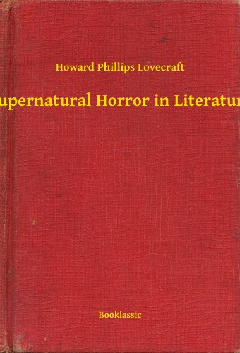 Howard Phillips Lovecraft: Supernatural Horror in Literature e-Könyv
