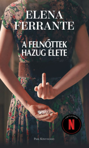 Elena Ferrante: A felnőttek hazug élete e-Könyv