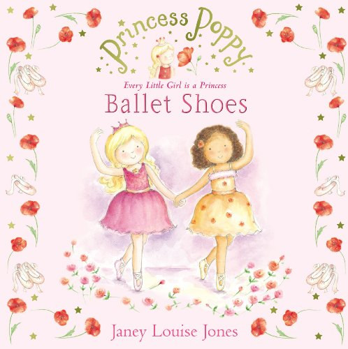 Janey Louise Jones: Princess Poppy: Ballet Shoes antikvár