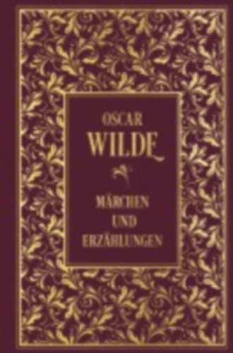 Wilde, Oscar: Märchen und Erzählungen: mit Illustrationen von Aubrey Beardsley und Alfons Mucha idegen