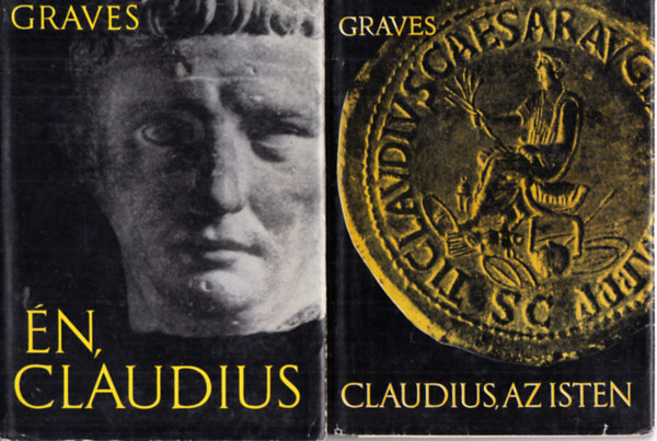 Robert Graves: Claudius, az Isten (és felesége, Messalina) + Én, Claudius (2 mű) antikvár