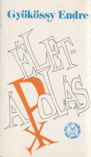 Gyökössy Endre: Életápolás (dedikált) - Dedikált antikvár