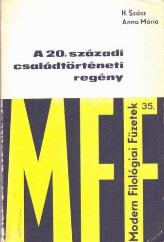 H. Szász Anna Mária: A 20. századi családtörténeti regény - Dedikált antikvár