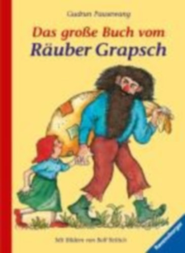 Pausewang, Gudrun: Das große Buch vom Räuber Grapsch. Sonderausgabe idegen