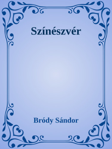 Bródy Sándor: Színészvér e-Könyv