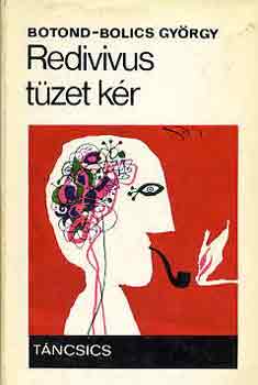 Botond-bolics György: Redivivus tüzet kér antikvár