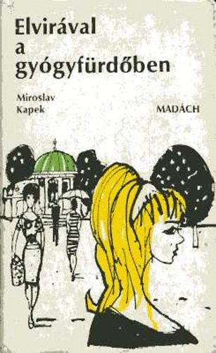 Miroslav Kapek: Elvirával a gyógyfürdőben antikvár
