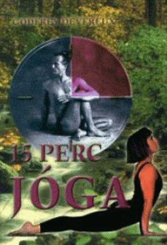 Godfrey Devereux: 15 perc jóga - Jóga a rohanó világban antikvár
