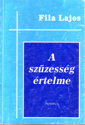 Dr. Fila Lajos, Dr. Visnyei Lajos (lektor): A szüzesség értelme - Értekezés a szüzesség ontológiai, teológiai és antropológiai szempontjairól antikvár