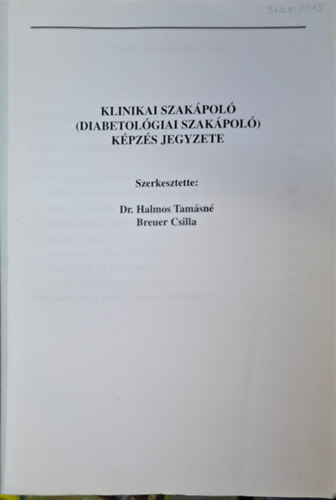 Dr. Halmos Tamásné, Breuer Csilla: Klinikai szakápoló - Diabetológiai szakápoló - képzés jegyzete antikvár