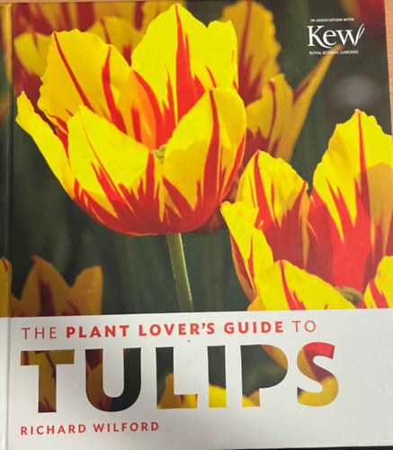 Richard Wilford: The plant lover's guide to tulips antikvár