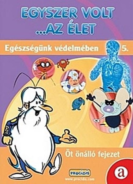 Egyszer Volt ...az élet 5: Egészségünk Védelmében | Bookline