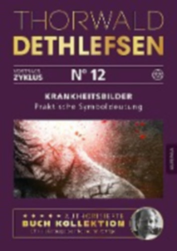 Dethlefsen, Thorwald: Krankheitsbilder - Praktische Symboldeutung idegen