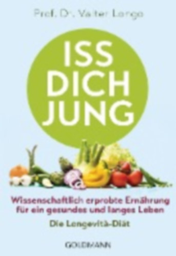 Longo, Valter: Iss dich jung idegen