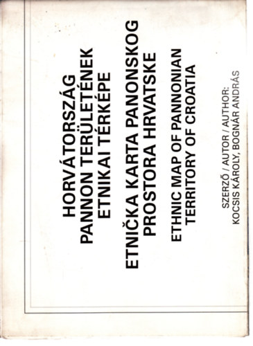 Kocsis Károly: Horvátország pannon területének etnikai térképe antikvár