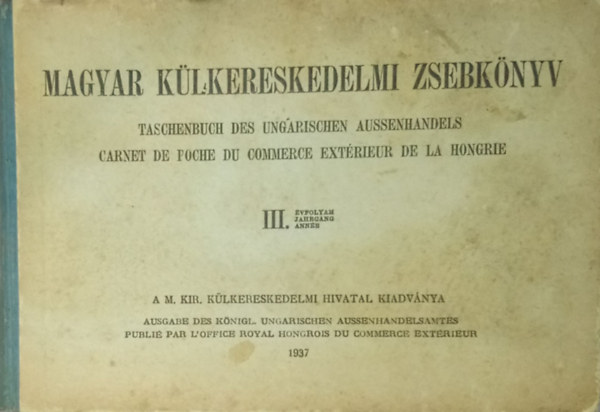 Dr. Bende István (szerk.): Magyar külkereskedelmi zsebkönyv III. évfolyam antikvár