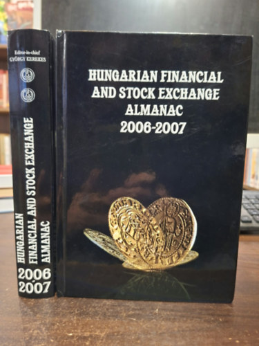 Kerekes György (szerk.): Hungarian Financial and Stock Exchange Almanac 2006-2007 (I.-II.) - Magyar Pénzügyi és Tőzsdei Almanach 2006–2007. angol nyelven antikvár