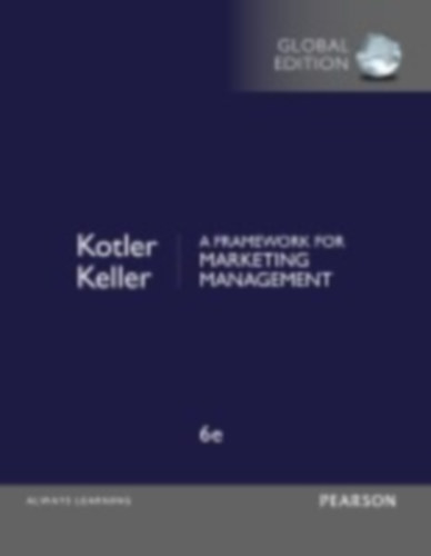 Kotler, Philip - Keller, Kevin Lane: Framework for Marketing Management, A, Global Edition idegen
