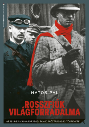 Hatos Pál: Rosszfiúk világforradalma könyv