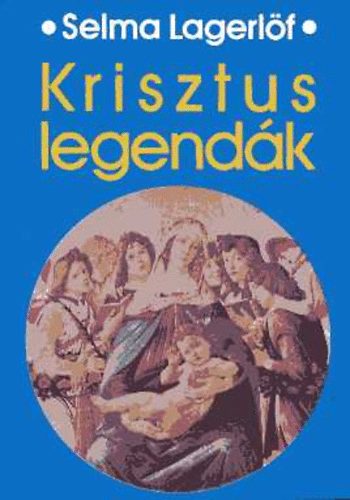 Selma Lagerlöf: Krisztus-legendák antikvár