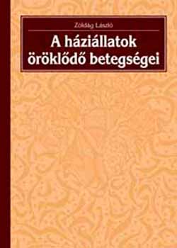 Zöldág László: A háziállatok öröklődő betegségei könyv
