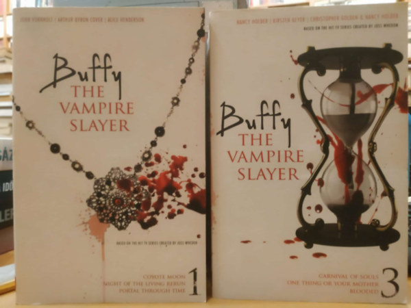 John Vornholt, Arthur Byron Cover, Alice Henderson, Nancy Holder, Kirsten Beyer, Christopher Golden: 2 db Buffy the Vampire Slayer: 1. Coyote Moon - Night of the Living Rerun - Portal Through Time + 3. Carnival of Souls - One Thing or Your Mother - Blooded antikvár