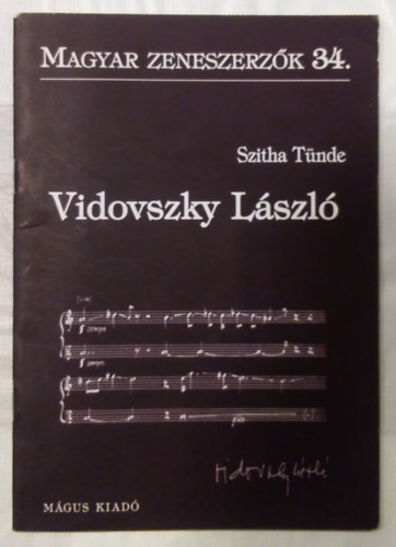 Szitha Tünde: Vidovszky László ( Magyar Zeneszerzők 34. ) könyv