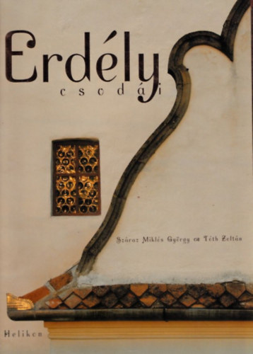 Száraz Miklós György; Tóth Zoltán: Erdély csodái antikvár