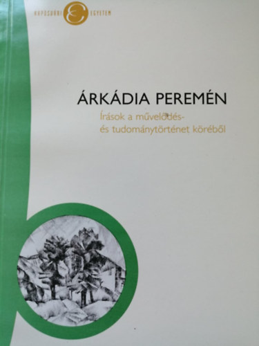 Kővágó Sarolta, Paál László (szerk.): Árkádia peremén antikvár