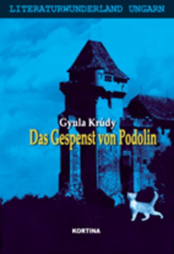 Krúdy Gyula: Das Gespenst von Podolin idegen