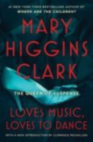 Clark, Mary Higgins: Loves Music, Loves to Dance idegen