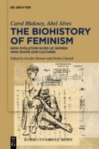 Blakney, Carol - Alves, Abel: The Biohistory of Feminism idegen
