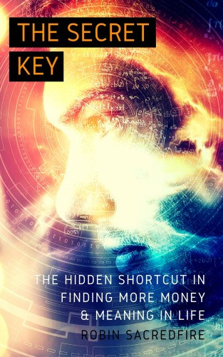 Robin Sacredfire: The Secret Key e-Könyv