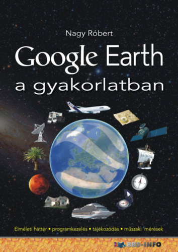 Nagy Róbert: Google Earth a gyakorlatban e-Könyv