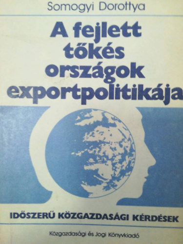 Somogyi Dorottya: A fejlett tőkés országok exportpolitikája antikvár