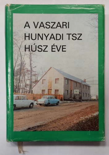 Hamar Imre, Vida András (fénykép): A Vaszari Hunyadi TSZ húsz éve antikvár
