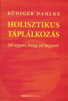 Rüdiger Dahlke: Holisztikus táplálkozás könyv