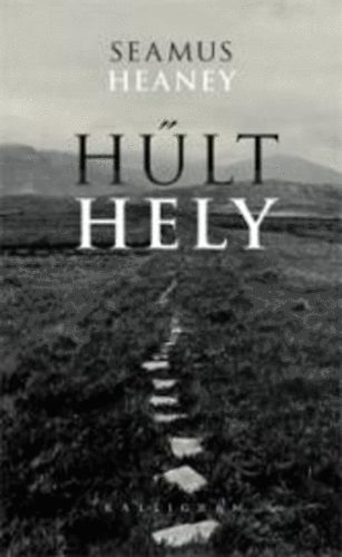 Seamus Heaney: Hűlt hely antikvár