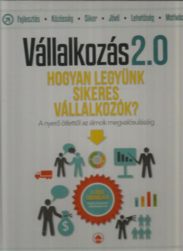 Vállalkozás 2.0 - Hogyan legyünk sikeres vállalkozók? antikvár