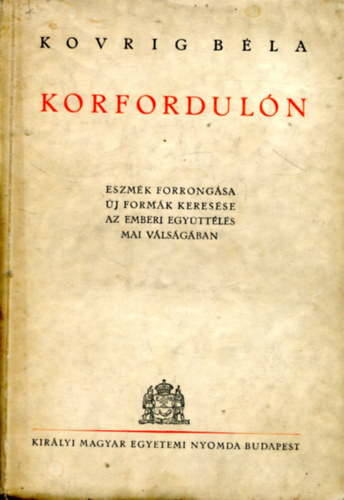 Kovrig Béla: Korfordulón könyv