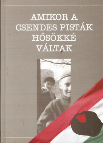 Amikor a csendes Pisták hősökké váltak antikvár