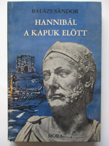 Balázs Sándor: Hannibál a kapuk előtt antikvár