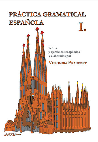 Veronika Praefort: Práctica gramatical espanola I-II. idegen