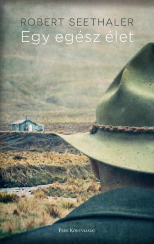 Robert Seethaler: Egy egész élet könyv