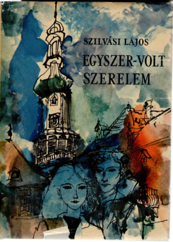Szilvási Lajos: Egyszer-volt szerelem antikvár