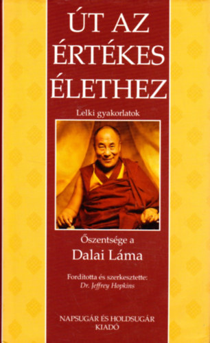 Dalai Láma: Út az értékes élethez - Lelki gyakorlatok antikvár