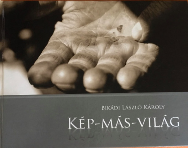 Bikádi László Károly: Kép-Más-Világ antikvár