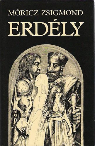 Móricz Zsigmond: Erdély I-III. - Tündérkert / A nagy fejedelem / A nap árnyéka (Egy kötetben) antikvár