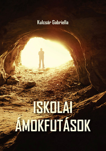 Kulcsár Gabriella: Iskolai ámokfutások könyv