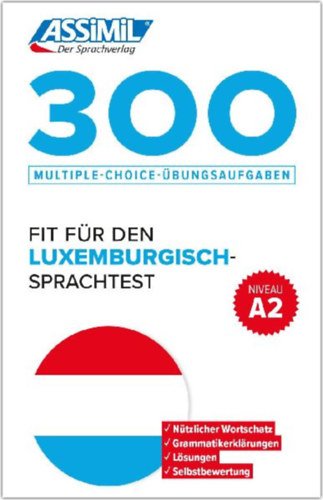ASSiMiL 300 Multiple-Choice-Übungsaufgaben - Fit für den Luxemburgisch-Sprachtest  - Niveau A2 idegen